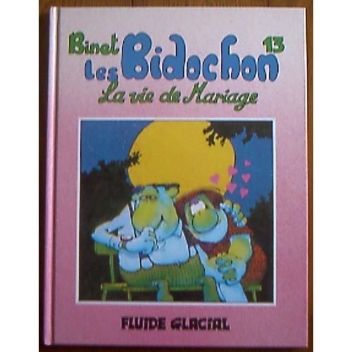 Les Bidochon Tome 13 - La Vie De Mariage