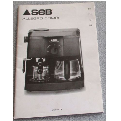 Mode d'emploi de la cafetière expresso Allegro Combi Seb- Description, consignes de sécurité et mode d'emploi -15x21cm-44 pages dont 14 en français (3 autres langues)