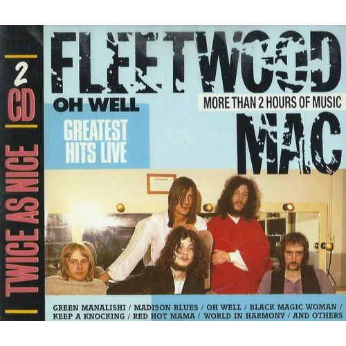 Oh Well Greatest Hits Live