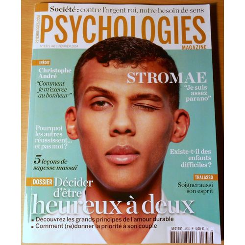 Psychologies Magazine 337 Stromae Pas Assez Parano Christophe Andre S'exerce Au Bonheur Sagesse