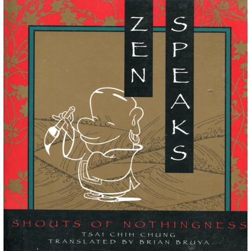 Zen Speaks: Shouts Of Nothingness