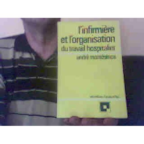 L'infirmière Et L'organisation Du Travail Hospitalier