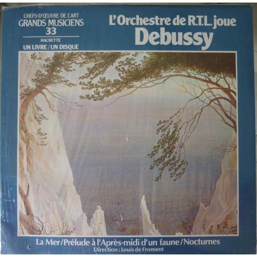 L'orchestre De R.T.L. Joue Debussy, Grands Musiciens N°33 (Chefs D'oeuvre De L'art)
