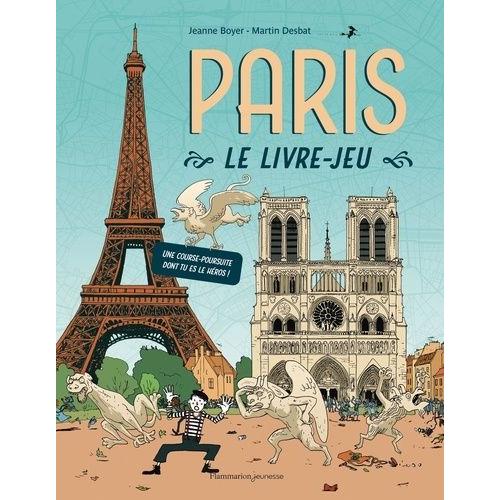 Paris, Le Livre-Jeu - Une Course Poursuite Dont Tu Es Le Héros !
