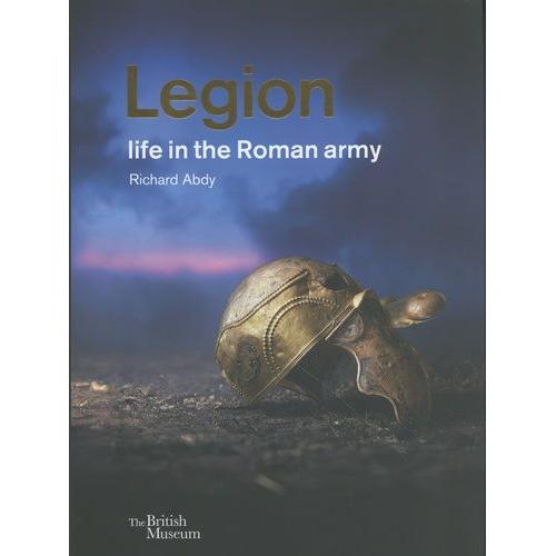 Legion - Life In The Roman Army