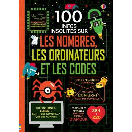 100 Infos Insolites Sur Les Nombres, Les Ordinateurs Et Les Codes