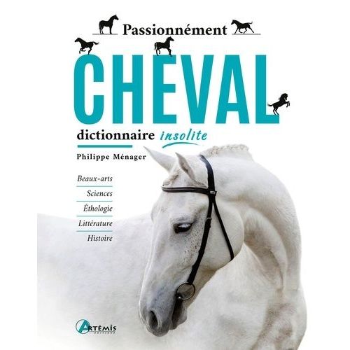 Passionnément Cheval - Dictionnaire Insolite