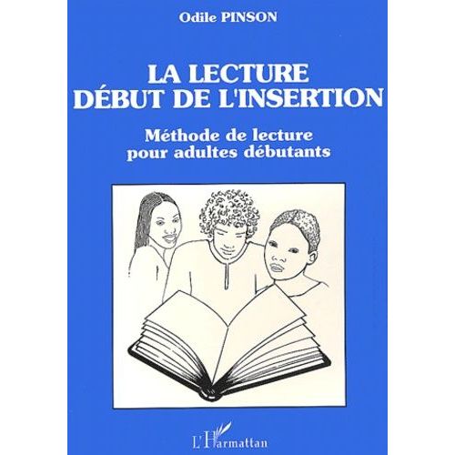 La Lecture, Debut De L'insertion - Methode De Lecture Pour Adultes Debutants