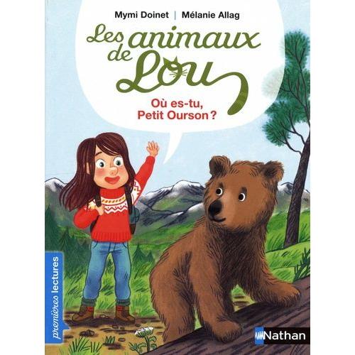 Les Animaux De Lou - Où Es-Tu, Petit Ourson ?