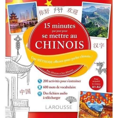 15 Minutes Par Jour Pour Se Mettre Au Chinois - Une Méthode Efficace Pour Parler Chinois - Pour Débutants Et Faux Débutants