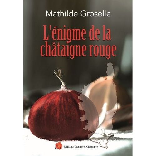 L'énigme De La Châtaigne Rouge