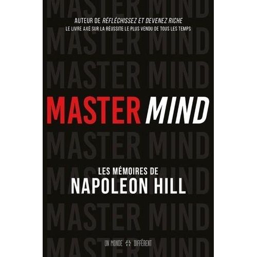 Master Mind - Les Mémoires Inédits De Napoleon Hill