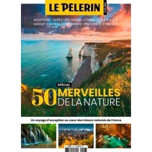 Hs Pelerin 50 Merveilles Naturelles Pour Découvrir La France - Les Plus Beaux Sites Naturels Français