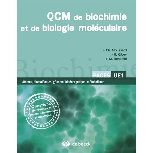 Qcm De Biochimie Et De Biologie Moléculaire - Questions De Révision Et Réponses Commentées Et Illustrées