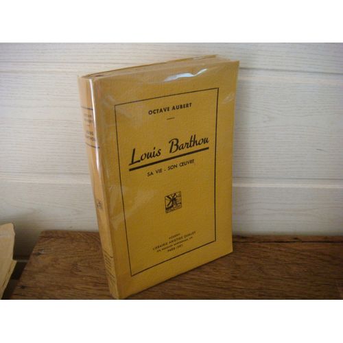Louis Barthou Sa Vie Son Oeuvre