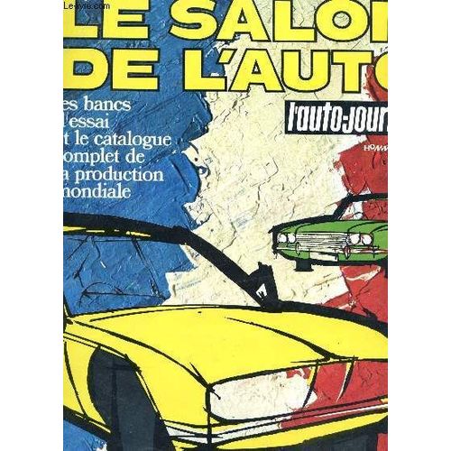 Le Salon De L'auto-Journal - 16-17 - 26 Aout 1971 / Les Bancs D'essai Et Le Catalogue Complet De La Production Mondiale.... Numero Special.