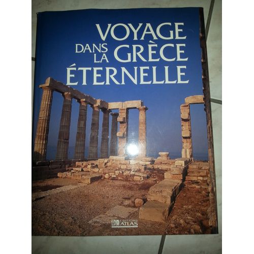 Voyage Dans La Grèce Éternelle