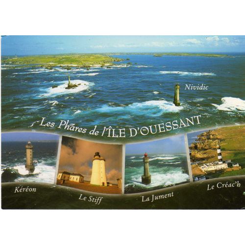 Carte Postale Ile D¿ Ouessant 2005 Les Phares Kereon Le Stiff La Jument Le Creac H Nividic Finistere