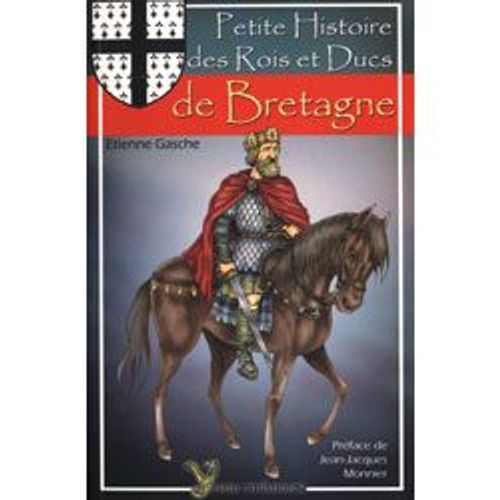 Petite Histoire Des Rois Et Ducs De Bretagne (Yoran Chakod)
