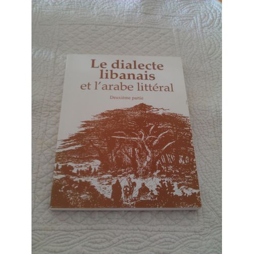 Le Dialecte Libanais Et L'arabe Littéral - Deuxieme Partie (2cd Audio)