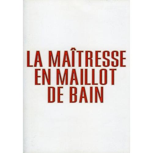 La Maîtresse En Maillot De Bain, Dossier De Presse, Lyèce Boukhitine Avec Franck Gourlat, Eric Savin