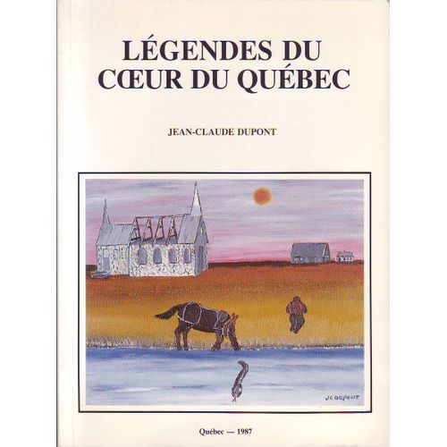 Légendes Du Coeur Du Quebec