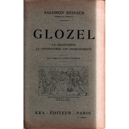 Glozel. La Decouverte. La Controverse. Les Enseignements. Avec Vingt-Trois Modeles D' Alphabets. 4 Eme Édition