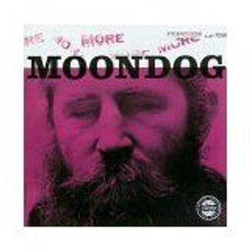 More Moondog : The Story Of Moondog