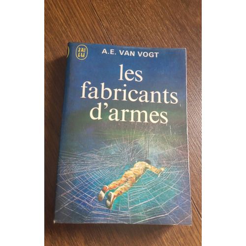 Les Fabricants D'armes, A.E. Van Vogt