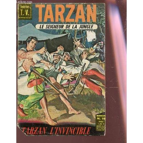 Tarzan, Le Seigneur De La Jungle -  N°18  / Tarzan L'invincible Etc...