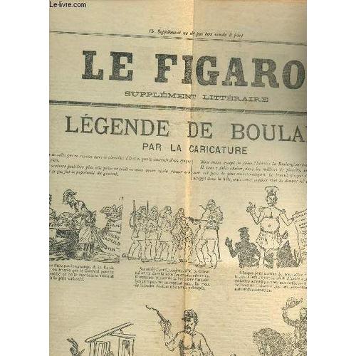 Le Figaro - Supplement Literraire  / 17e Annee - N°40 - Samedi 31 Octobre 1891 / La Légende Du Boulanger Par La Caricature - Finances - La Cour De Napoléon Iii Etc....