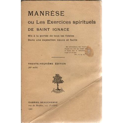 Manrese Ou Les Exercices Spirituels De Saint Ignace. Mis À La Portée De Tous Les Fidèles Dans Une Exposition Neuve Et Facile.