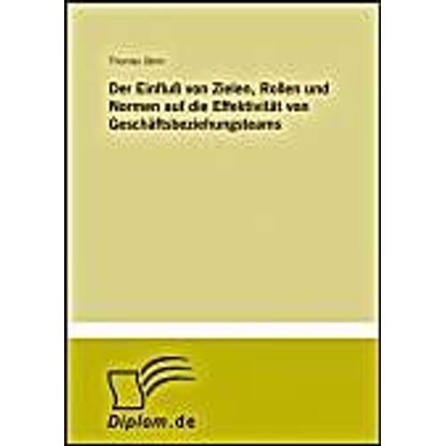 Der Einfluß Von Zielen, Rollen Und Normen Auf Die Effektivität Von Geschäftsbeziehungsteams