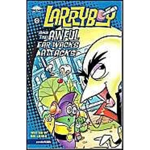 Larryboy And The Awful Ear Wacks Attacks (Big Idea Books: Larryboy)