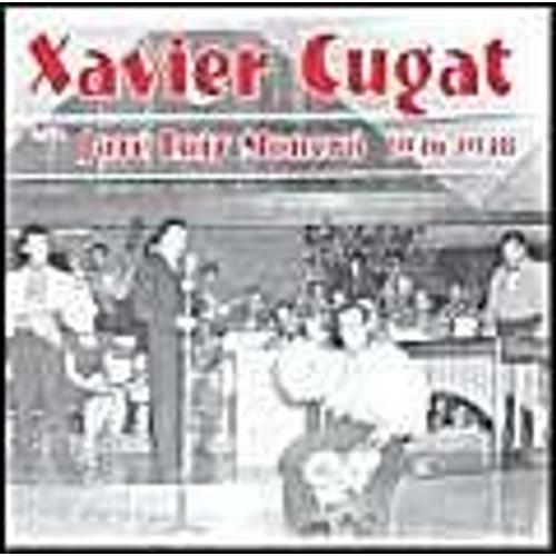 Xavier Cugat With José Luis Moneró: 1946-1948