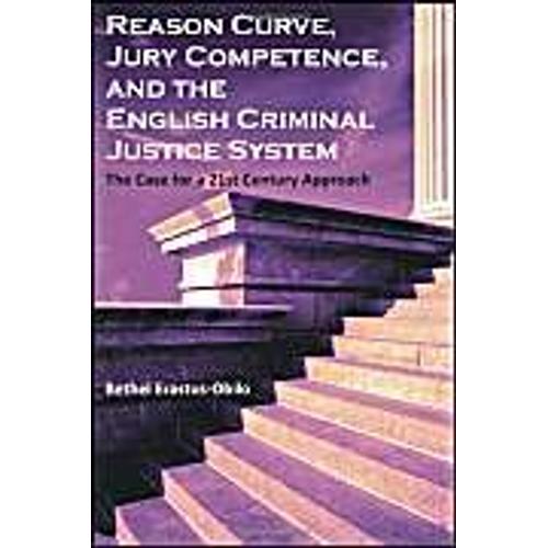 Reason Curve, Jury Competence, And The English Criminal Justice System