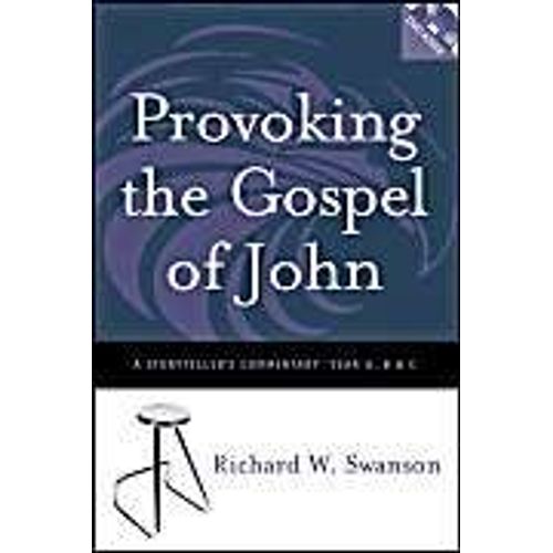 Provoking The Gospel Of John: A Storyteller's Commentary, Years A, B, And C [With Dvd]