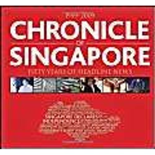 Chronicle Of Singapore, 1959-2009: Fifty Years Of Headline News [With Dvd]