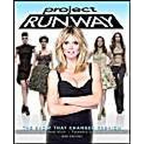 Project Runway: The Show That Changed Fashion