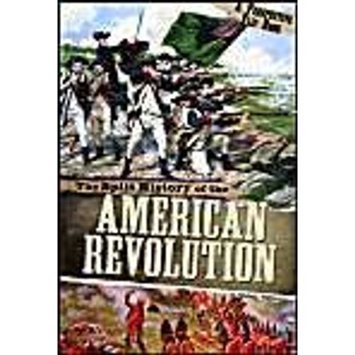 The Split History Of The American Revolution