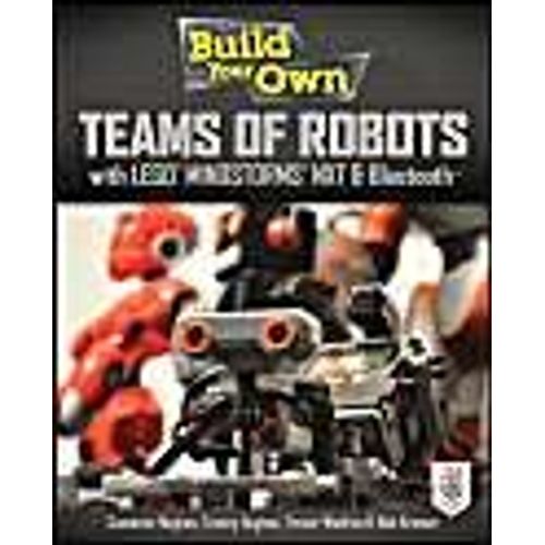Build Your Own Teams Of Robots With Lego(R) Mindstorms(R) Nxt And Bluetooth(R)