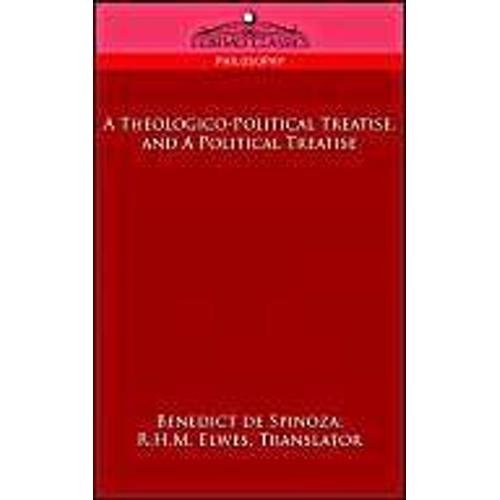 A Theologico-Political Treatise, And A Political Treatise