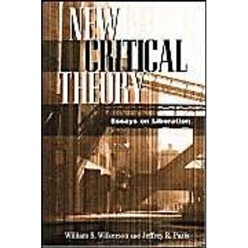 New Critical Theory: Essays On Liberation