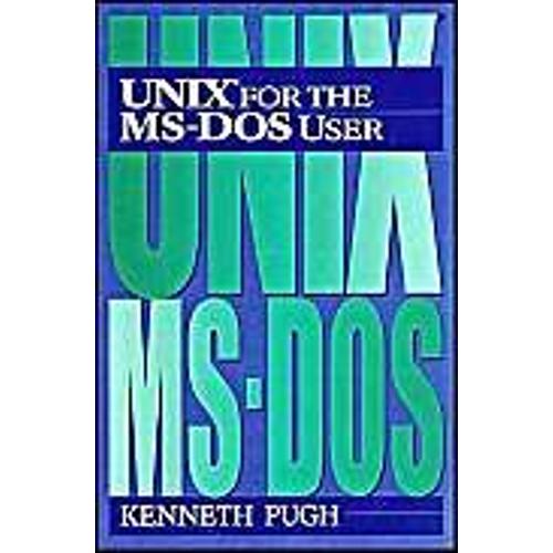 Unix For The Ms-Dos User