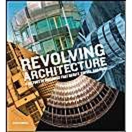 Revolving Architecture
