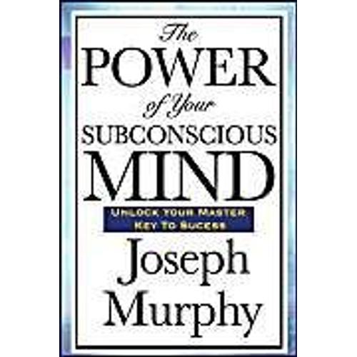 Power Of Your Subconscious Mind