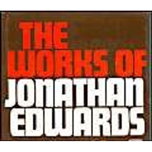 Works Of Jonathan Edwards: 2 Volume Set