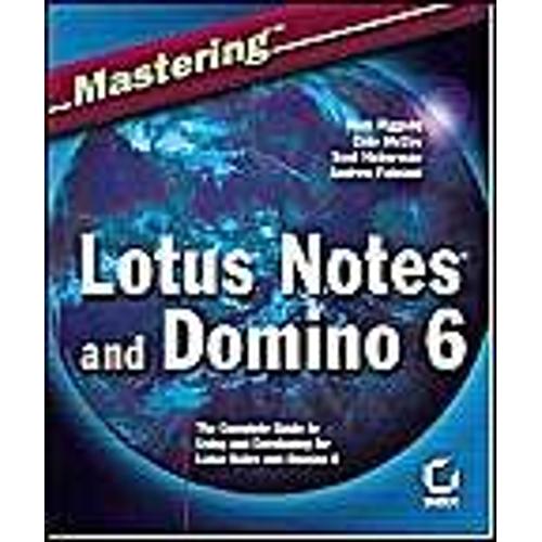 Mastering Lotus Notes 6 And Domino 6