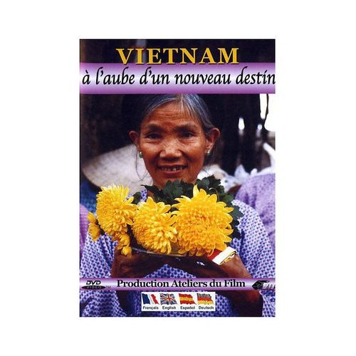 Vietnam : A L'aube D'un Nouveau Destin