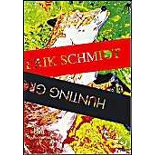 Erik Schmidt: Hunting Grounds